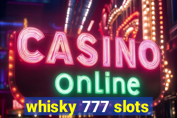 whisky 777 slots